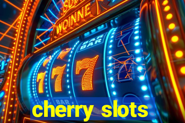 cherry slots