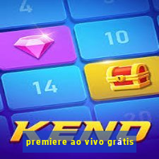 premiere ao vivo grátis