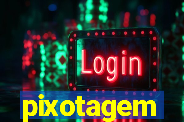 pixotagem