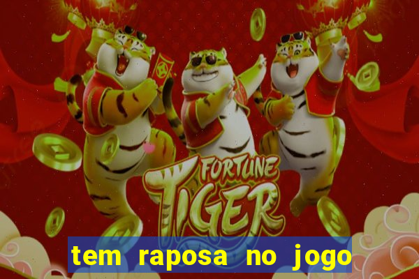 tem raposa no jogo do bicho