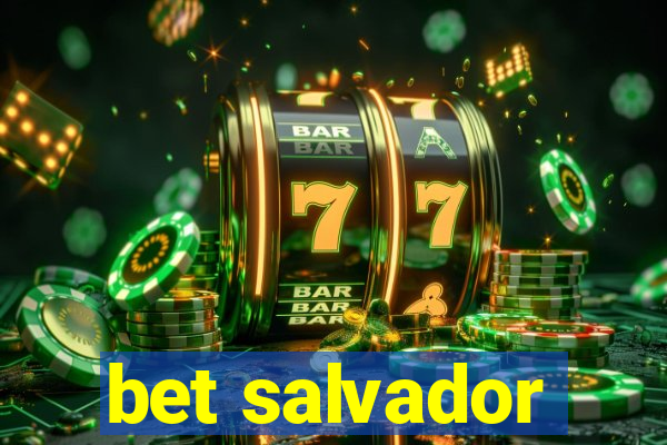 bet salvador