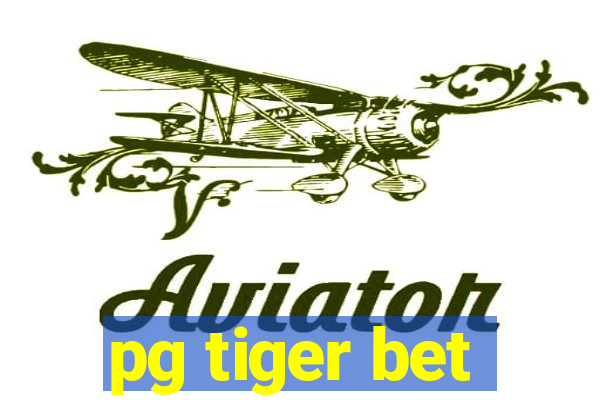 pg tiger bet