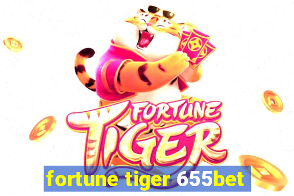 fortune tiger 655bet