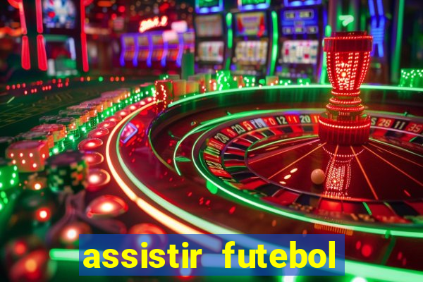 assistir futebol online play hd