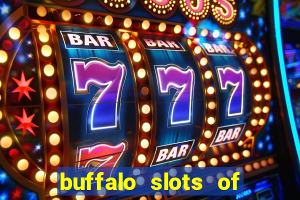 buffalo slots of cash casino