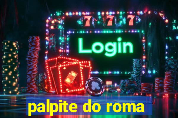 palpite do roma