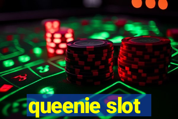 queenie slot