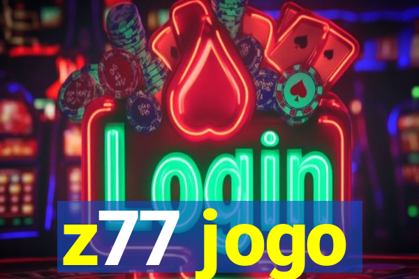 z77 jogo