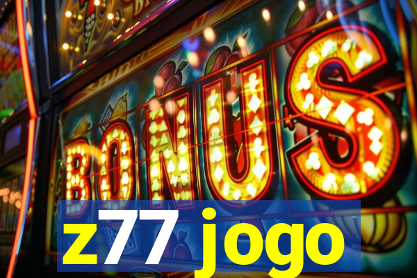 z77 jogo