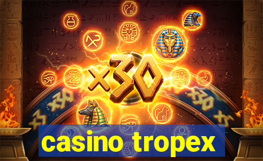 casino tropex