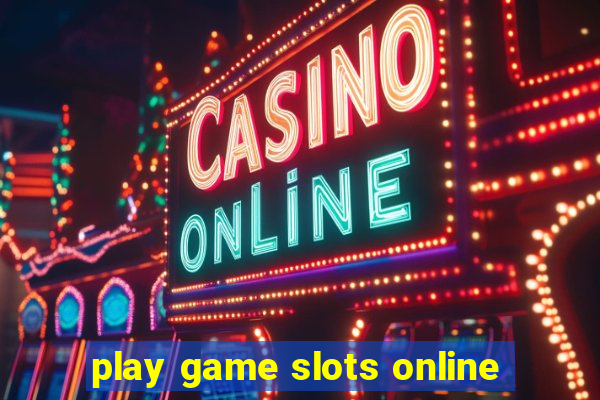 play game slots online