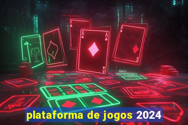 plataforma de jogos 2024