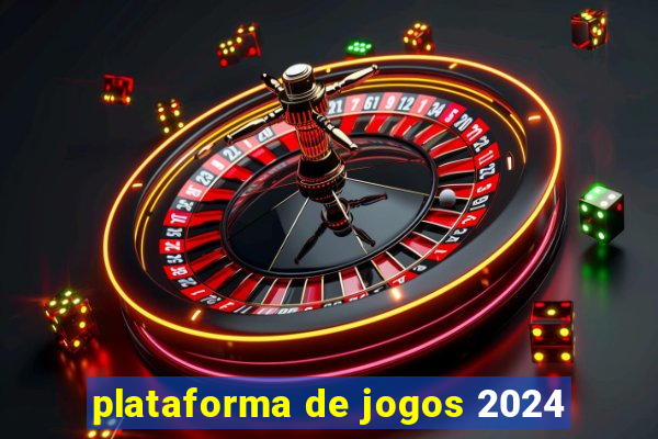 plataforma de jogos 2024