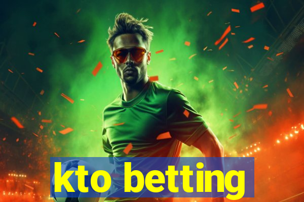 kto betting