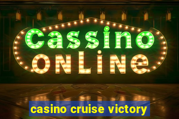 casino cruise victory