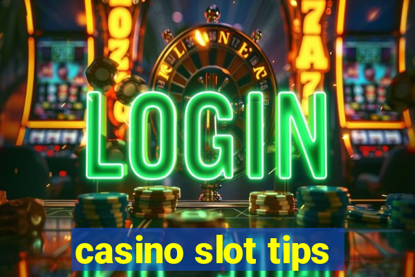 casino slot tips