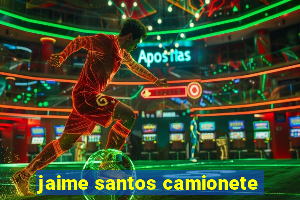 jaime santos camionete