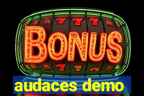 audaces demo