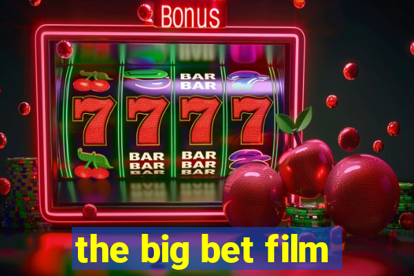 the big bet film