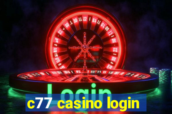 c77 casino login