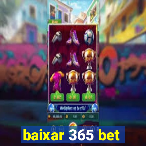 baixar 365 bet