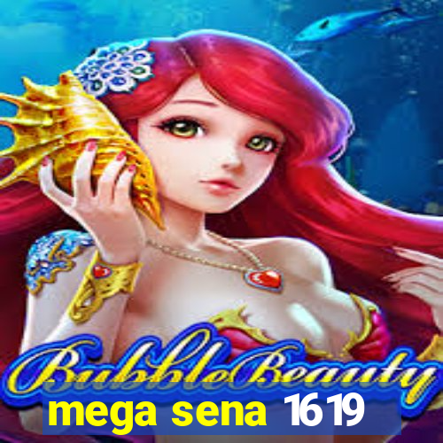 mega sena 1619