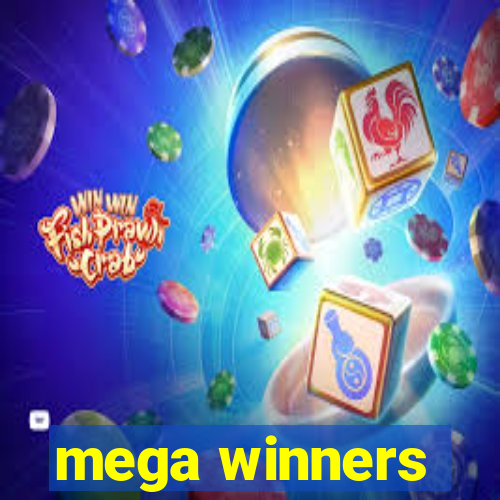 mega winners