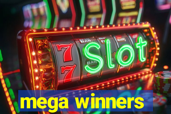 mega winners