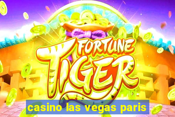 casino las vegas paris