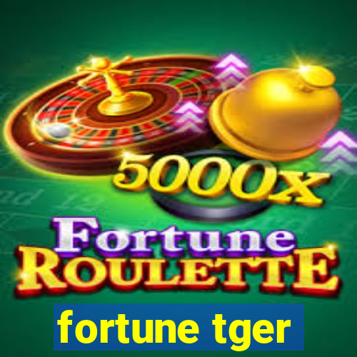 fortune tger