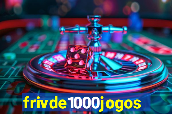 frivde1000jogos