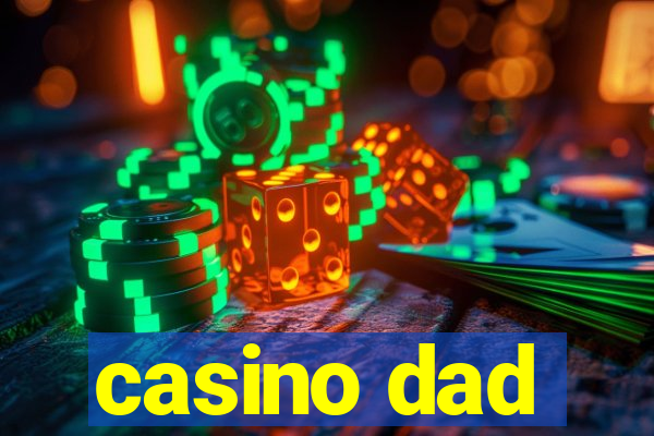 casino dad