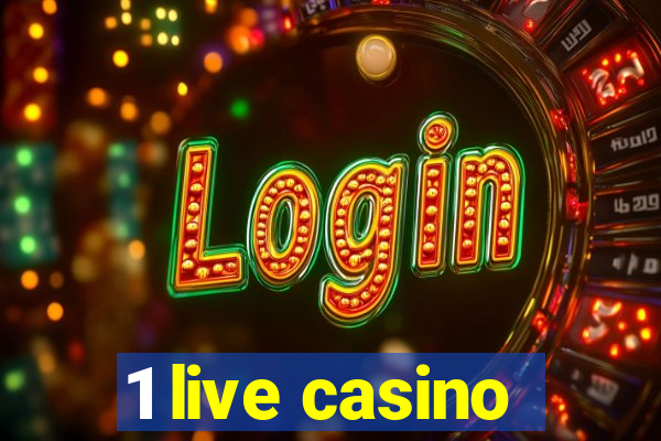 1 live casino