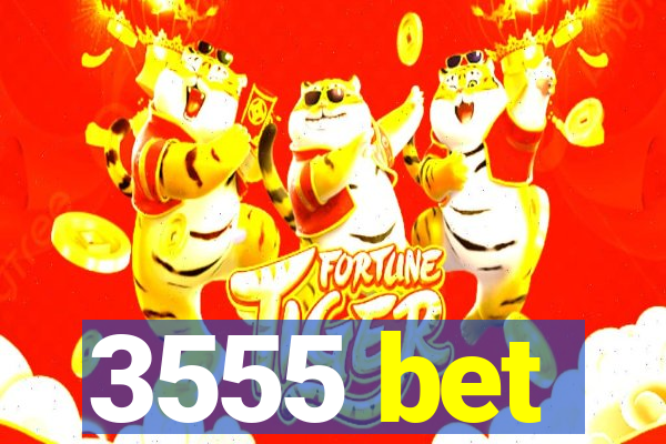 3555 bet