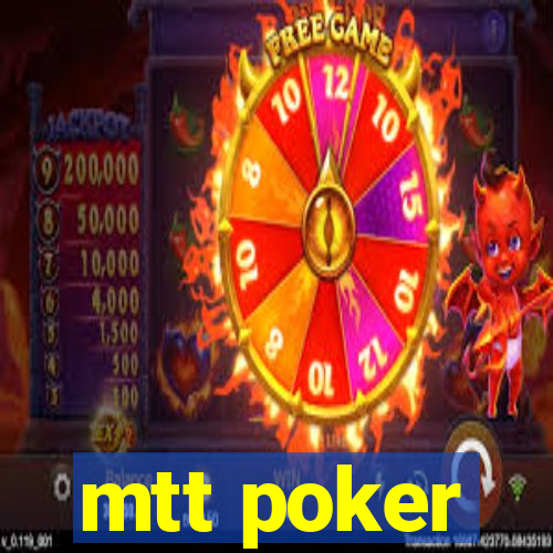 mtt poker