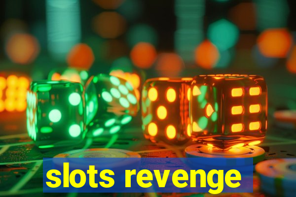 slots revenge