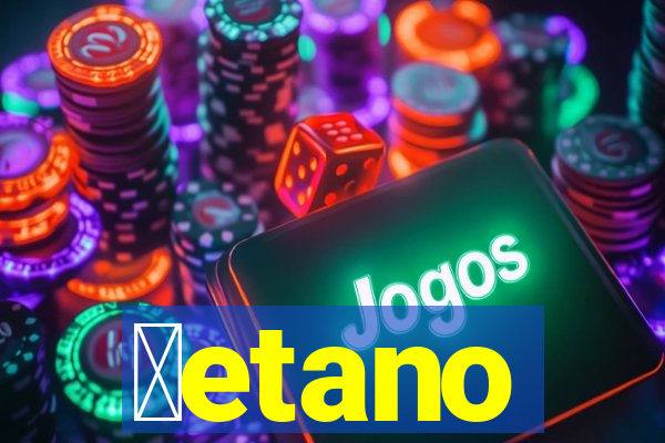 ɓetano