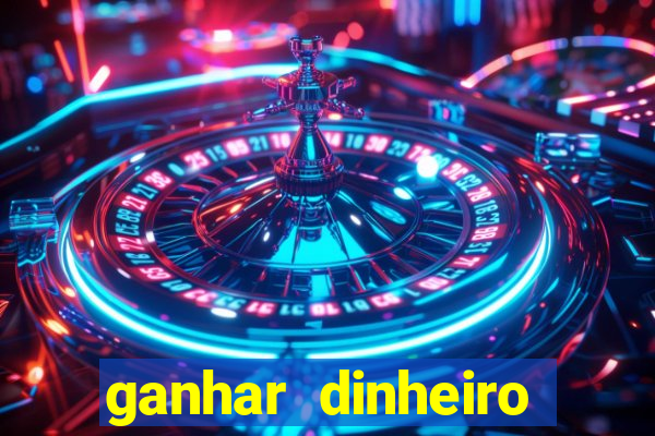 ganhar dinheiro jogos online