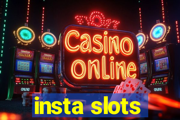 insta slots