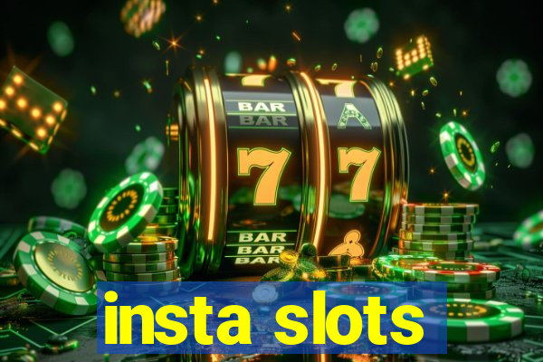 insta slots