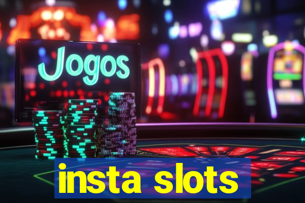 insta slots