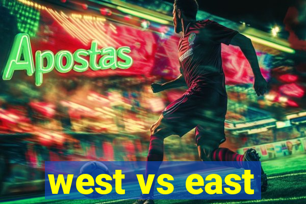 west vs east