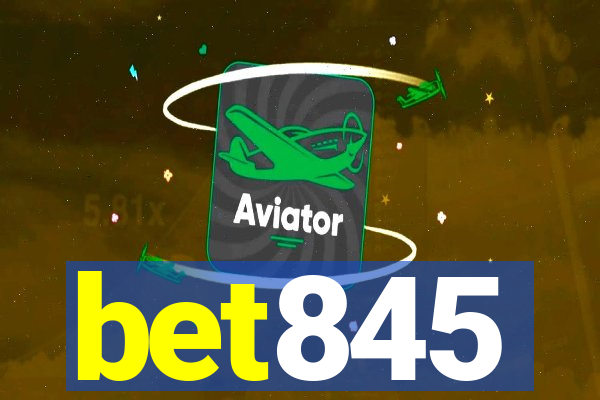 bet845