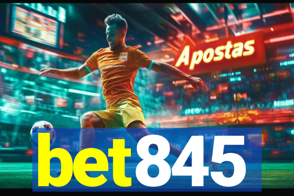 bet845