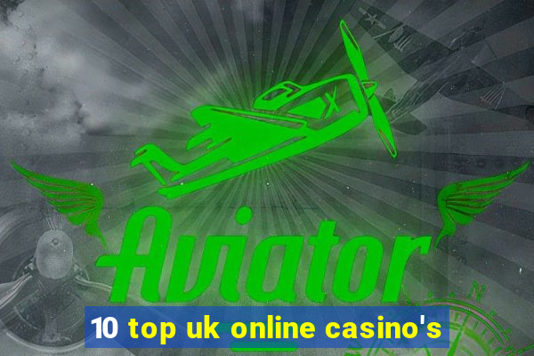 10 top uk online casino's