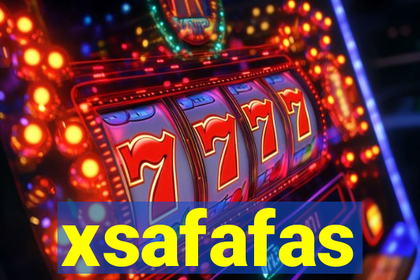 xsafafas