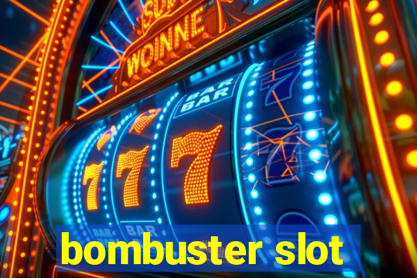 bombuster slot