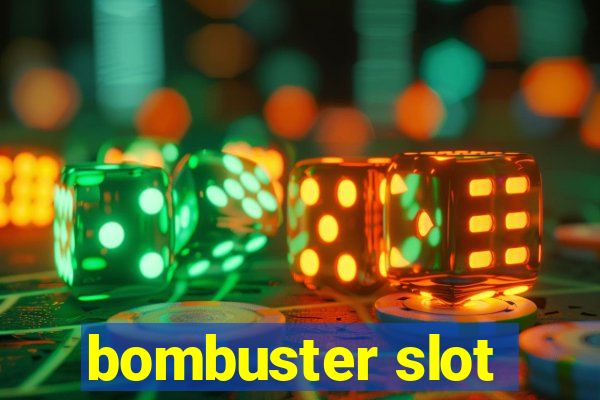 bombuster slot