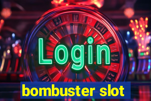 bombuster slot