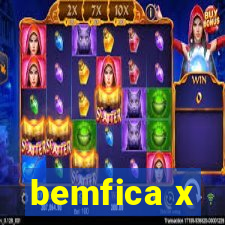 bemfica x